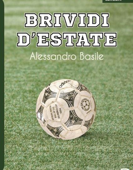 Brividi d’estate: l’amore ai tempi dei mondiali  del 1994