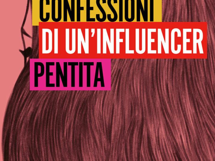 Confessioni di un’influencer pentita